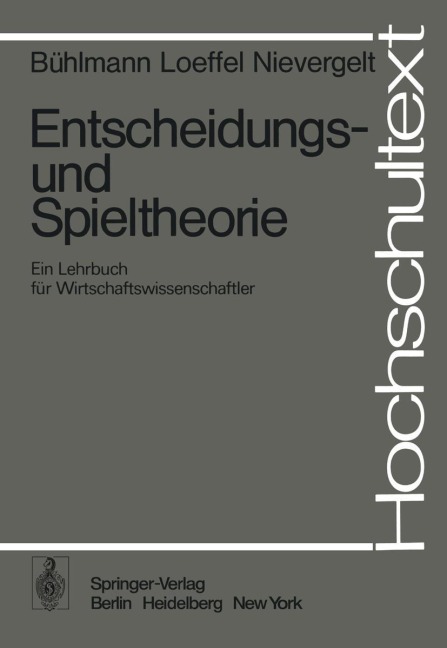Entscheidungs- und Spieltheorie - H. Bühlmann, H. Loeffel, E. Nievergelt
