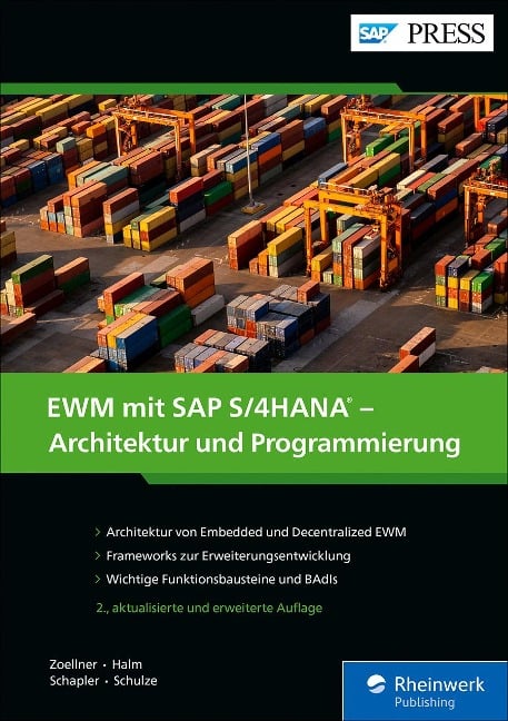 EWM mit SAP S/4HANA - Architektur und Programmierung - Peter Zoellner, Robert Halm, Daniela Schapler, Karen Schulze