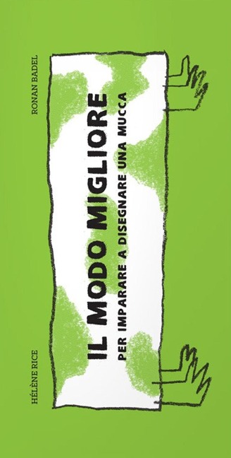 Il modo migliore per imparare a disegnare una mucca - Hélène Rice