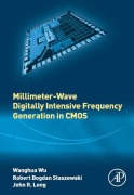 Cover-Bild zum Titel 'Millimeter-Wave Digitally Intensive Frequency Generation in CMOS' von 'Wanghua Wu, John R. Long, Robert Bogdan Staszewski'