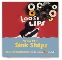 Loose Lips Might Sink Ships ~ Greasy Instrumental - Various Artists