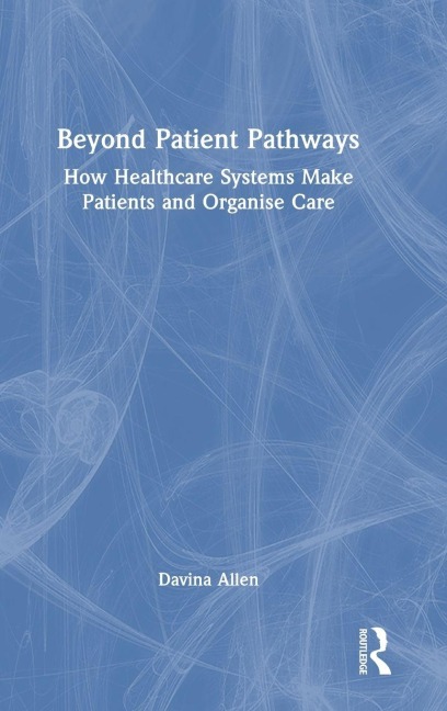 Beyond Patient Pathways - Davina Allen