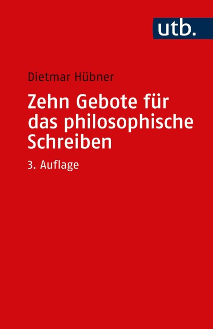 Zehn Gebote für das philosophische Schreiben - Dietmar Hübner