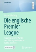 Cover-Bild zum Titel 'Die englische Premier League' von 'Nicolas Mechnig'
