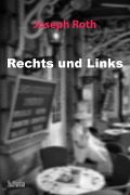 Cover-Bild zum Titel 'Rechts und Links' von 'Joseph Roth'