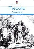 Tiepolo. Acqueforti-Capricci e scherzi - 