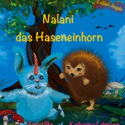 Cover-Bild zum Titel 'Nalani das Haseneinhorn' von 'Jana Ullke, Katharina Lehmann'