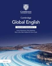 Cambridge Global English Teacher's Resource 11 with Digital Access - Annie Altamirano, Ruth Appleton, Mark Little, Bob Hubbard, Laura Clyde