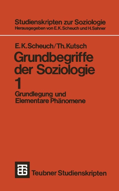 Grundbegriffe der Soziologie - Erwin K. Scheuch, Thomas Kutsch