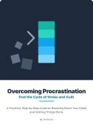 Cover-Bild zum Titel 'Overcoming Procrastination: End the Cycle of Stress and Guilt. A Practical, Step-by-Step Guide to Breaking Down Your Goals and Getting Things Done.' von 'The Fenze'