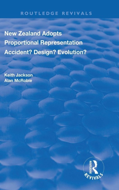 New Zealand Adopts Proportional Representation - Keith Jackson, Alan Mcrobie