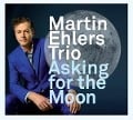 Asking For The Moon (Slim+ Edition) - Martin Ehlers