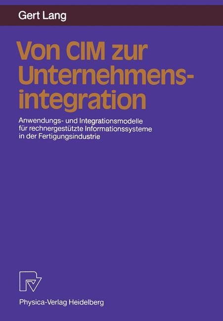 Von CIM zur Unternehmensintegration - Gert Lang