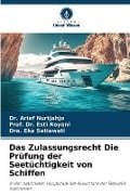 Cover-Bild zum Titel 'Das Zulassungsrecht Die Prüfung der Seetüchtigkeit von Schiffen' von 'Arief Nurtjahjo, Esti Royani, Dra. Eka Setiawati'
