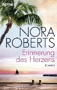 Cover-Bild zum Titel 'Erinnerung des Herzens' von 'Nora Roberts'