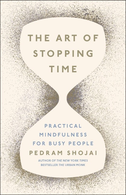 The Art of Stopping Time - Pedram Shojai