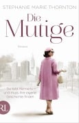 Die Mutige - Stephanie Marie Thornton