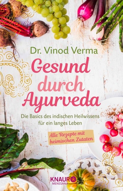 Gesund durch Ayurveda - Vinod Verma