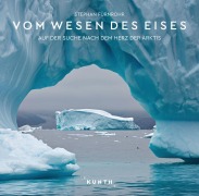 Cover-Bild zum Titel 'KUNTH Bildband Vom Wesen des Eises' von 'Stephan Fürnrohr'