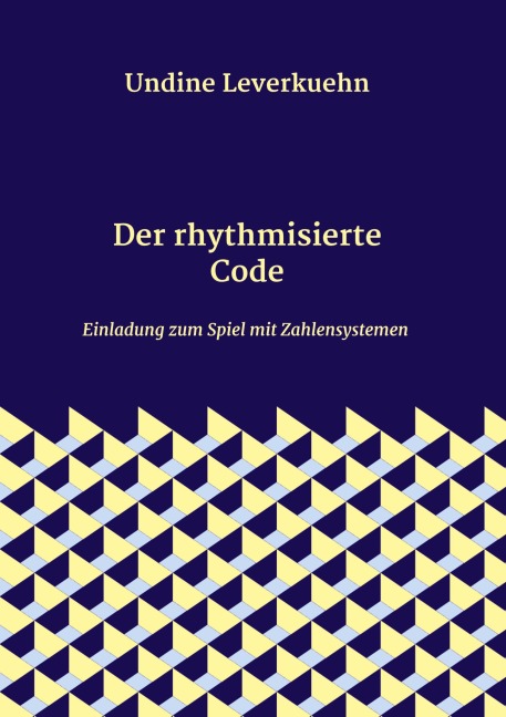 Der rhythmisierte Code - Undine Leverkuehn
