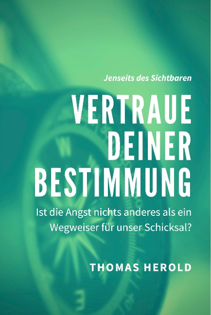 Vertraue Deiner Bestimmung - Thomas Herold