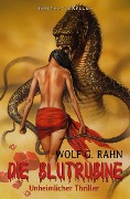 Cover-Bild zum Titel 'Die Blutrubine' von 'Wolf G. Rahn'