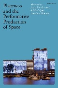 Cover-Bild zum Titel 'Placeness and the Performative Production of Space' von 'Aleksandar Sasha Dundjerovic, María José Martínez Sánchez'