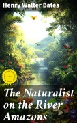 Cover-Bild zum Titel 'The Naturalist on the River Amazons' von 'Henry Walter Bates'