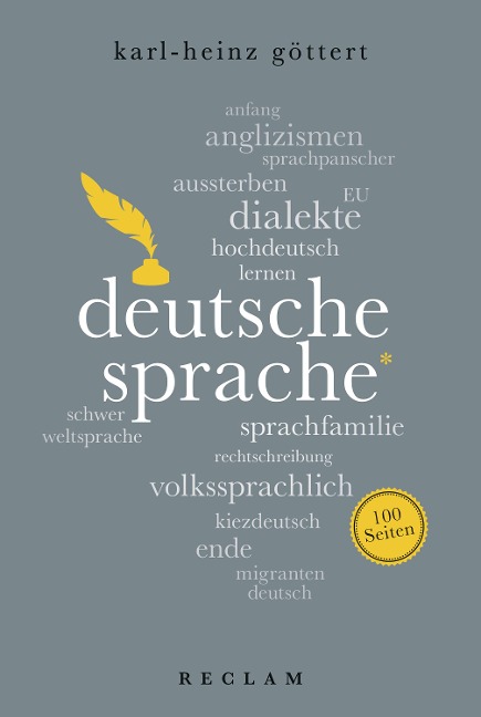 Deutsche Sprache. 100 Seiten - Karl-Heinz Göttert