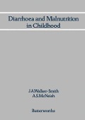 Cover-Bild zum Titel 'Diarrhoea and Malnutrition in Childhood' von 'J. A. Walker-Smith, A. S. McNeish'