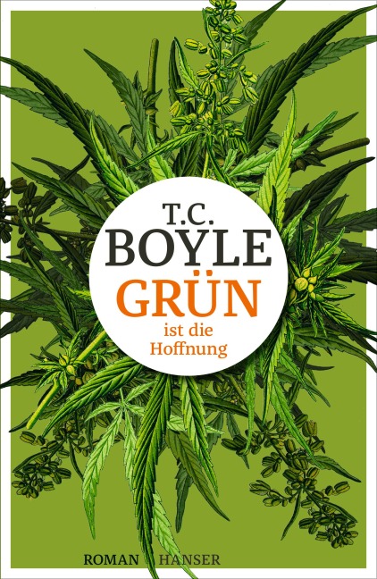 Grün ist die Hoffnung - Tom Coraghessan Boyle