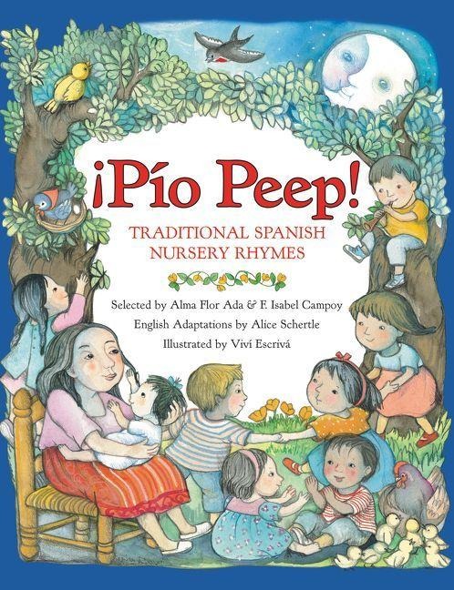 Pio Peep! - Alma Flor Ada, F Isabel Campoy, Alice Schertle