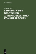 Lehrbuch des deutschen Zivilprozeß- und Konkursrechts - Otto Fischer