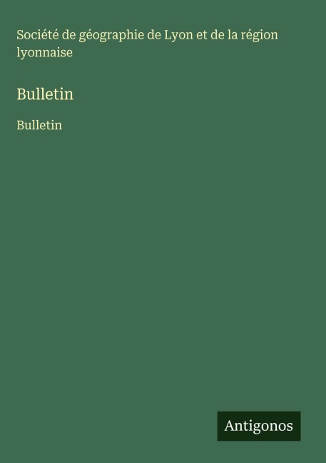 Bulletin - Société de géographie de Lyon et de la région lyonnaise