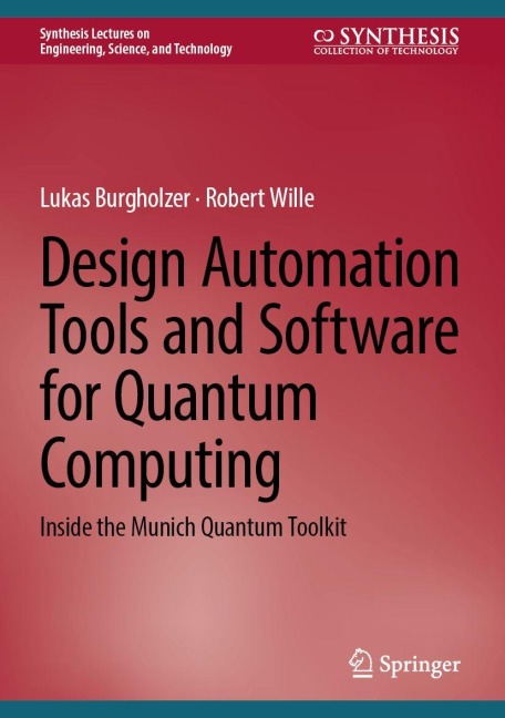 Design Automation Tools and Software for Quantum Computing - Lukas Burgholzer, Robert Wille