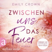 Cover-Bild zum Titel 'Zwischen uns das Feuer' von 'Emily Crown'
