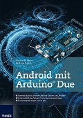Cover-Bild zum Titel 'Android mit Arduino(TM) Due' von 'Manuel di Cerbo, Andreas Rudolf'