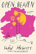 Cover-Bild zum Titel 'Open, Heaven' von 'Seán Hewitt'