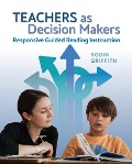 Cover-Bild zum Titel 'Teachers as Decision Makers' von 'Robin Griffith'
