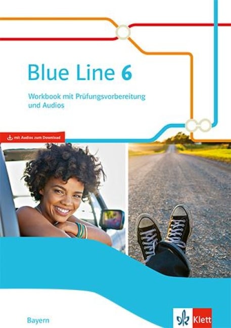 Blue Line 6. Workbook mit Prüfungsvorbereitung und Audios Klasse 10. Ausgabe Bayern - 