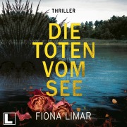 Cover-Bild zum Titel 'Die Toten vom See' von 'Fiona Limar'