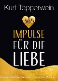 Cover-Bild zum Titel '365 Impulse für die Liebe' von 'Kurt Tepperwein'