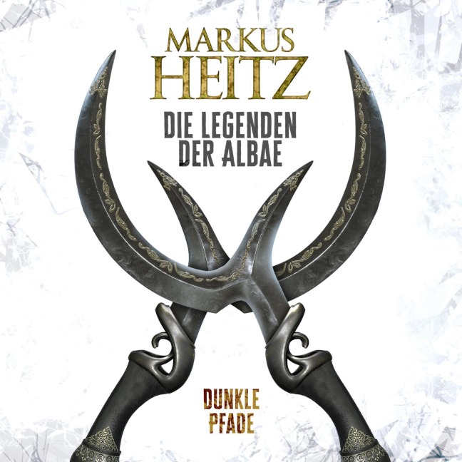 Dunkle Pfade (Die Legenden der Albae 3) - Markus Heitz