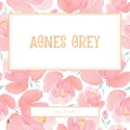 Cover-Bild zum Titel 'Agnes Grey' von 'Anne Brontë'