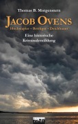 Cover-Bild zum Titel 'Jacob Ovens: Hochstapler - Betrüger - Deichbauer. Historischer Kriminalroman' von 'Thomas B. Morgenstern'