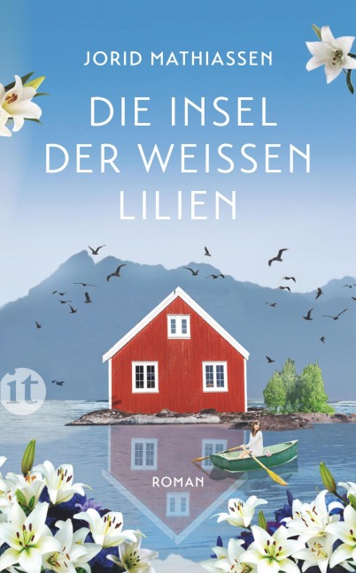 Die Insel der weißen Lilien - Jorid Mathiassen