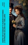Cover-Bild zum Titel 'Inspector Stoddart's Murder Mysteries (4 Intriguing Golden Age Thrillers)' von 'Annie Haynes'