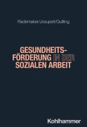 Cover-Bild zum Titel 'Gesundheitsförderung in der Sozialen Arbeit' von 'Anna Lena Rademaker, Eike Quilling, Jan Josupeit'