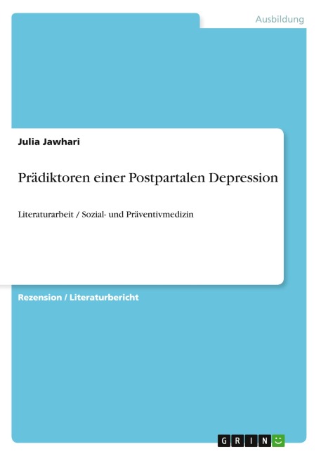 Prädiktoren einer Postpartalen Depression - Julia Jawhari