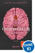 Cover-Bild zum Titel 'Immortality' von 'Dana Schwartz'